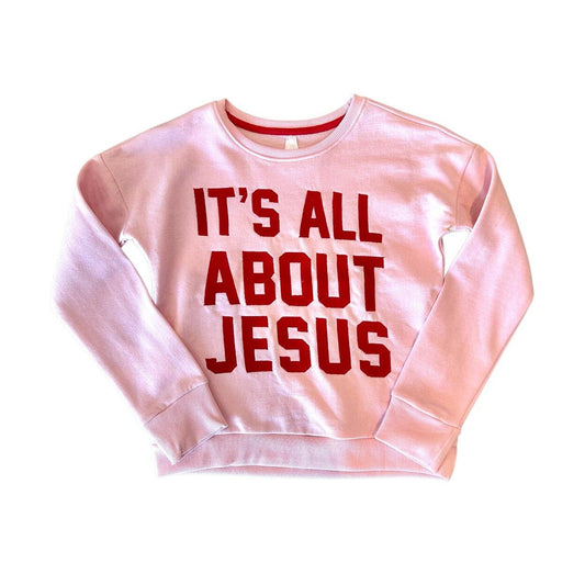 It's All About Jesus Sweatshirt